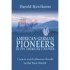 American German Pioneers in the Americas - Paperback