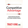 Competitive Advantage: Create Continuing Education That Is Profitable, Sustainable, and Impactful - Paperback