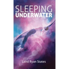 Sleeping Underwater - Hardcover