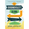 The Environmentalist's Dilemma: Promise and Peril in an Age of Climate Crisis - Paperback