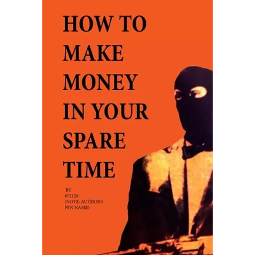 How to Make Money in Your Spare Time - Paperback