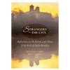 Strangers to the City: Reflections on the Beliefs and Values of the Rule of Saint Benedict - Paperback