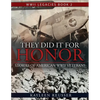 They Did It for Honor: Stories of American WWII Veterans - Paperback