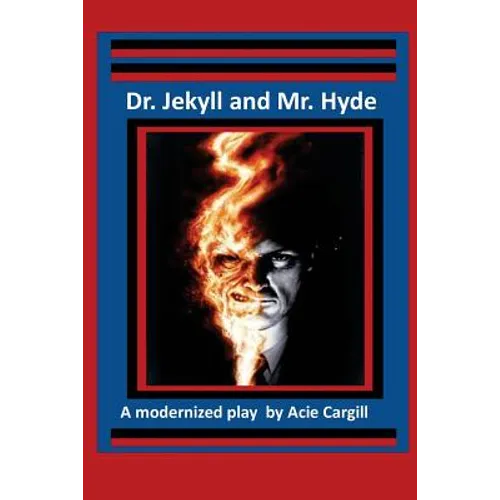 Dr. Jekll and Mr. Hyde - A Modernized Play - Paperback
