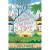 The House That Wasn't There - Hardcover