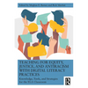 Teaching for Equity, Justice, and Antiracism with Digital Literacy Practices: Knowledge, Tools, and Strategies for the ELA Classroom - Paperback