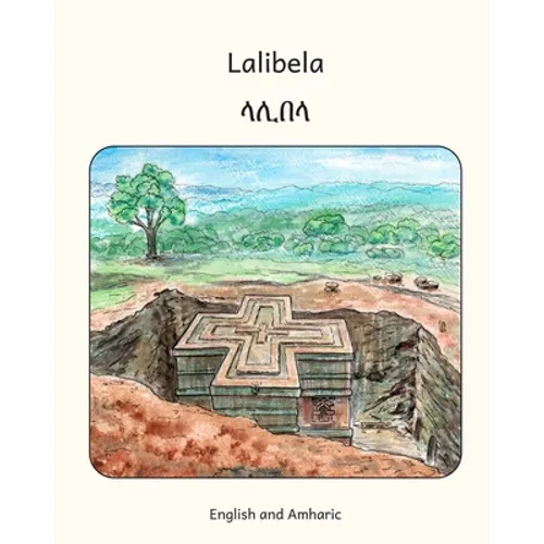 Lalibela: Rock-Hewn Churches of Ethiopia in Amharic and English - Paperback