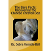The Bare Facts: Uncovering the Chinese Crested Dog - Paperback