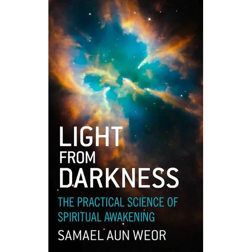 Light from Darkness: The Practical Science of Spiritual Awakening - Paperback