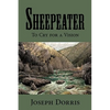 Sheepeater: To Cry for a Vision - Paperback