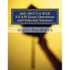 July 2012 CA BAR EXAM Essay Questions and Selected Answers: Essay Questions and Selected Answers - Paperback