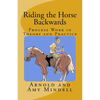 Riding the Horse Backwards: Process Work in Theory and Practice - Paperback