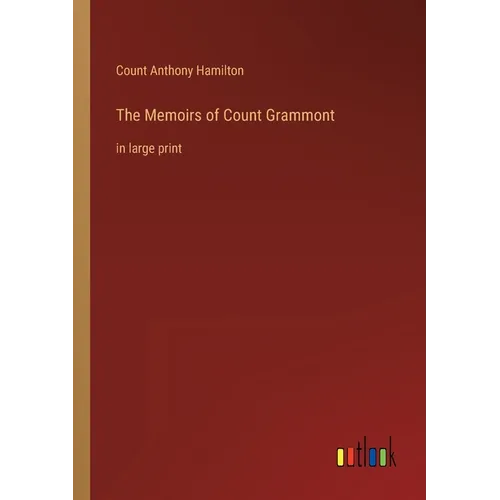 The Memoirs of Count Grammont: in large print - Paperback
