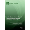 Earth Observation in Forest Biophysical/Biochemical Parameter Retrieval - Hardcover