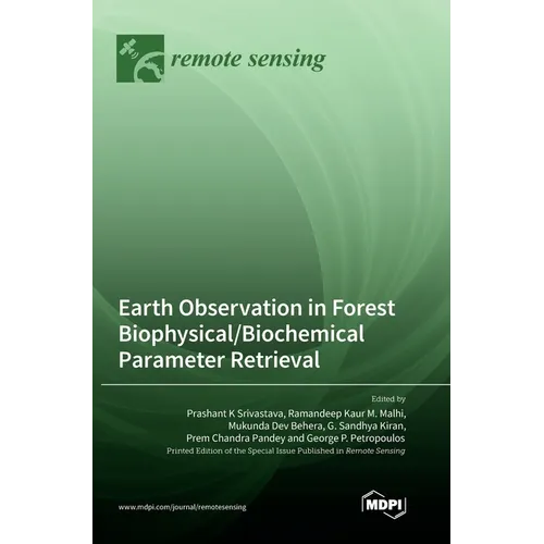 Earth Observation in Forest Biophysical/Biochemical Parameter Retrieval - Hardcover