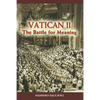Vatican II: The Battle for Meaning - Paperback