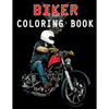 Biker Coloring Book: Chopper, Motorcycles, Outlaw Bikers and more - Paperback