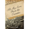 All My Love, From the Trenches - Paperback