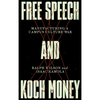 Free Speech and Koch Money: Manufacturing a Campus Culture War - Hardcover
