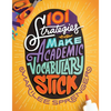 101 Strategies to Make Academic Vocabulary Stick - Paperback