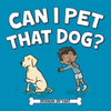 Can I Pet That Dog? - Paperback