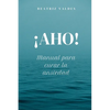 ¡AHO! Manual para curar la ansiedad - Paperback