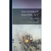 Souvenir of Malone, N.Y.: From Recent Photographs - Hardcover