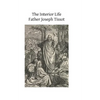 The Interior Life: Simplified and Reduced to Its Fundamental Principle - Paperback