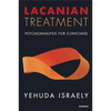 Lacanian Treatment: Psychoanalysis for Clinicians - Paperback