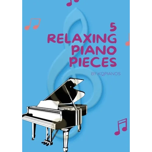 Yuan Qiu - 5 Relaxing Piano Pieces - Paperback