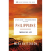 Philippians Bible Study Guide Plus Streaming Video: Embracing Joy - Paperback