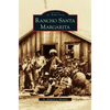 Rancho Santa Margarita - Hardcover
