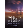 Twilight's Last Gleaming: Updated Edition - Paperback