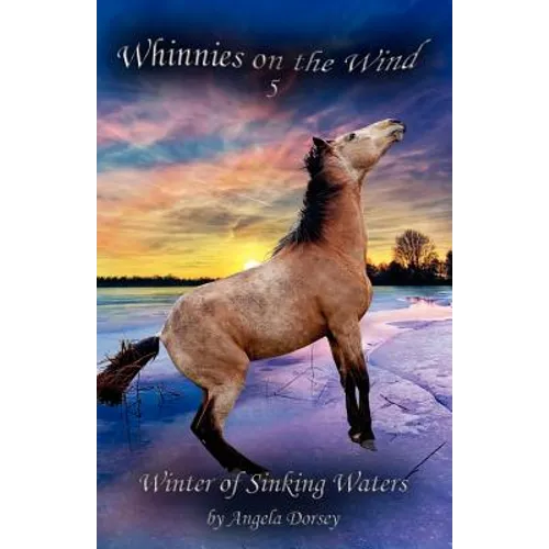Winter of Sinking Waters: A Wilderness Horse Adventure - Paperback