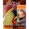 Knitting Brioche: The Essential Guide to the Brioche Stitch - Paperback