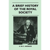 A Brief History Of The Royal Society - Paperback