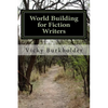 World Building for Fiction Writers - Paperback