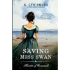 Saving Miss Swan: A Sweet Regency Romance - Paperback