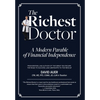 The Richest Doctor: A Modern Parable of Financial Independence - Hardcover
