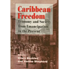 Caribbean Freedom: Economy and Society from Emancipation to the Present - Paperback