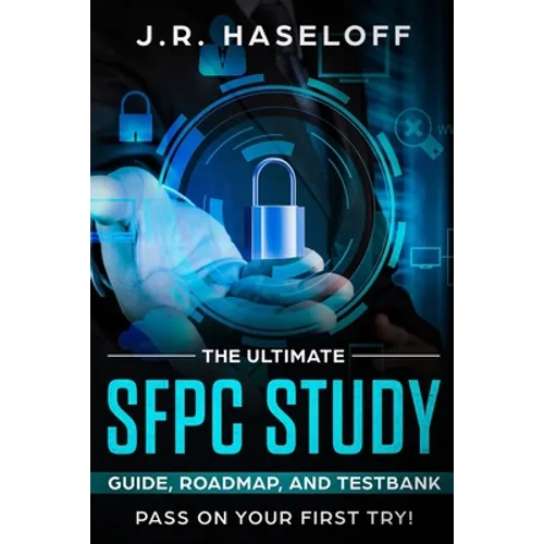 The Ultimate SFPC Study Guide, Roadmap, and Testbank: Pass on Your First Try! - Paperback