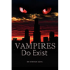 Vampires Do Exist - Paperback