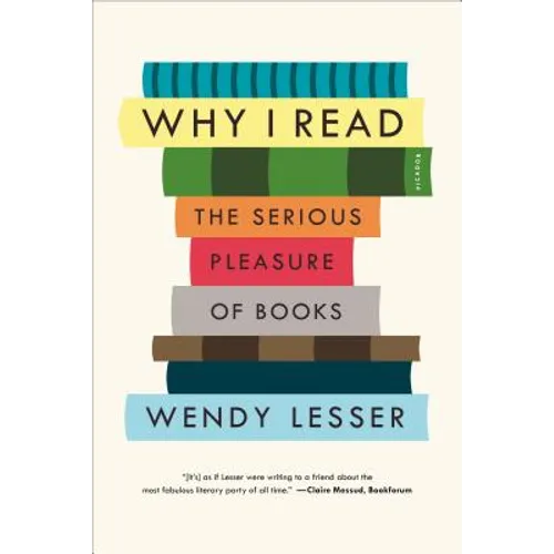 Why I Read: The Serious Pleasure of Books - Paperback