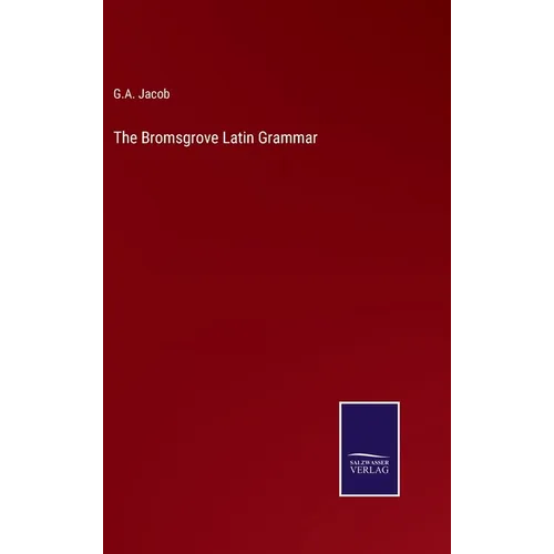 The Bromsgrove Latin Grammar - Hardcover
