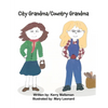 City Grandma/Country Grandma - Paperback