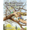 Why Would Anyone Want to Cut a Tree Down? - Paperback