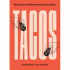 Tacos: Over 50 Recipes That Bring All the Flavour and Fun - Paperback