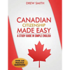 Canadian Citizenship Made Easy: A Study Guide in Simple English - Paperback