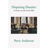 Disputing Disaster: A Sextet on the Great War - Hardcover