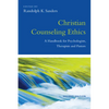 Christian Counseling Ethics: A Handbook for Psychologists, Therapists and Pastors - Paperback